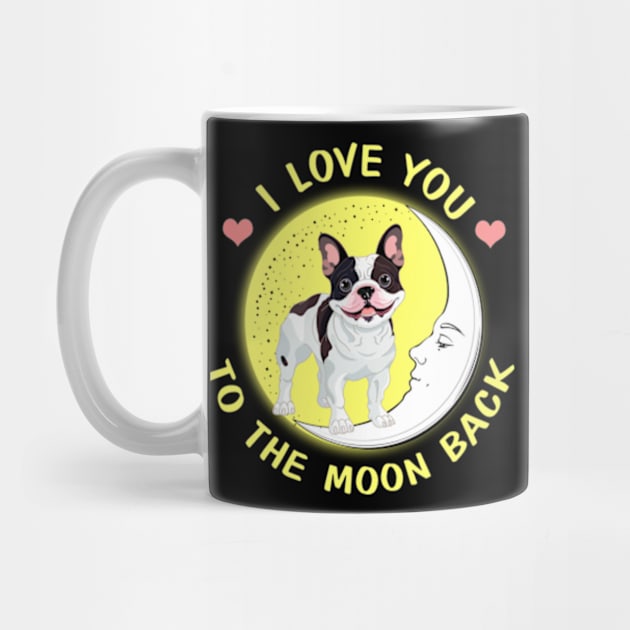 I Love You To The Moon And Back French Bulldogs by AstridLdenOs